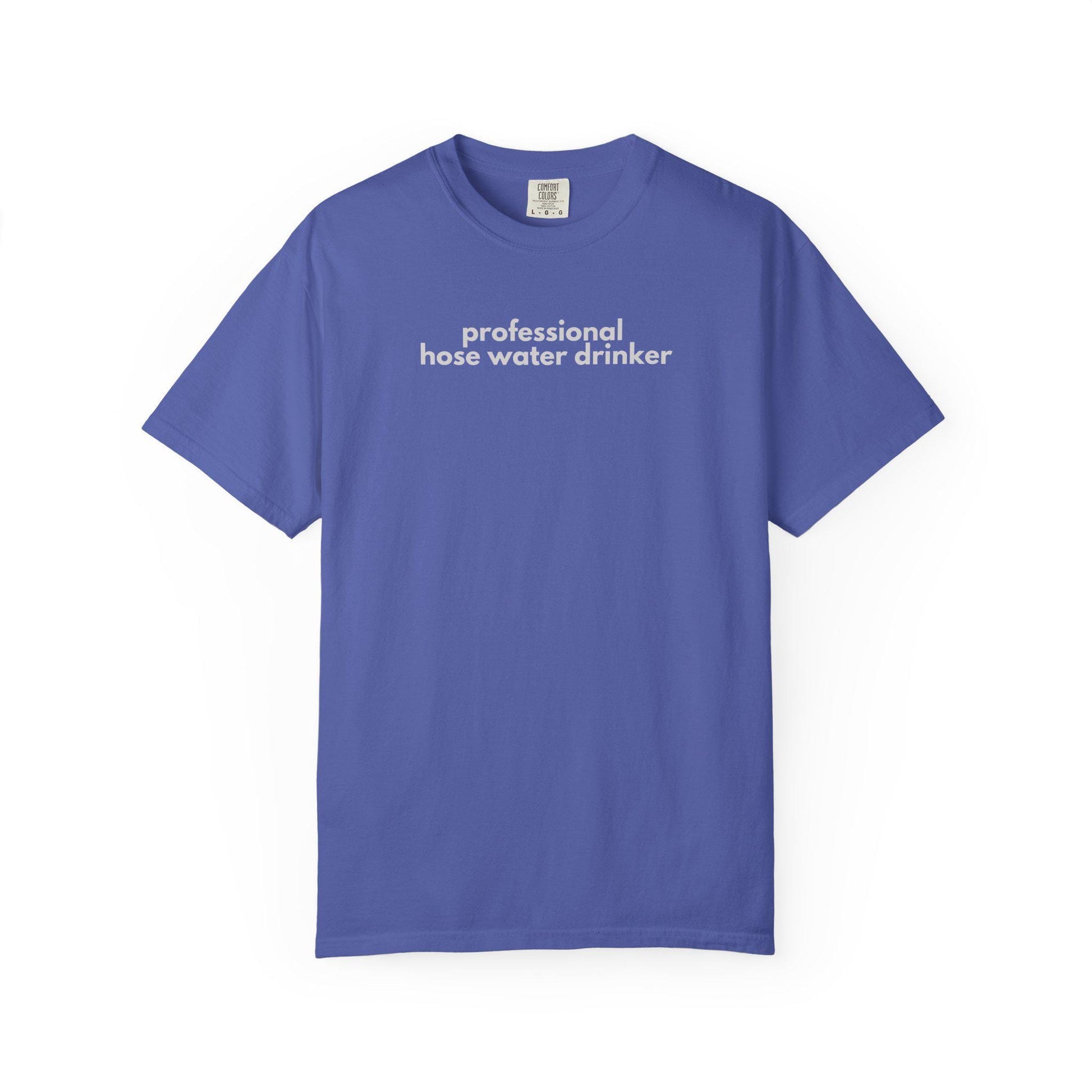 Funny Gen X T-Shirt: Professional Hose Water Drinker Graphic Tee