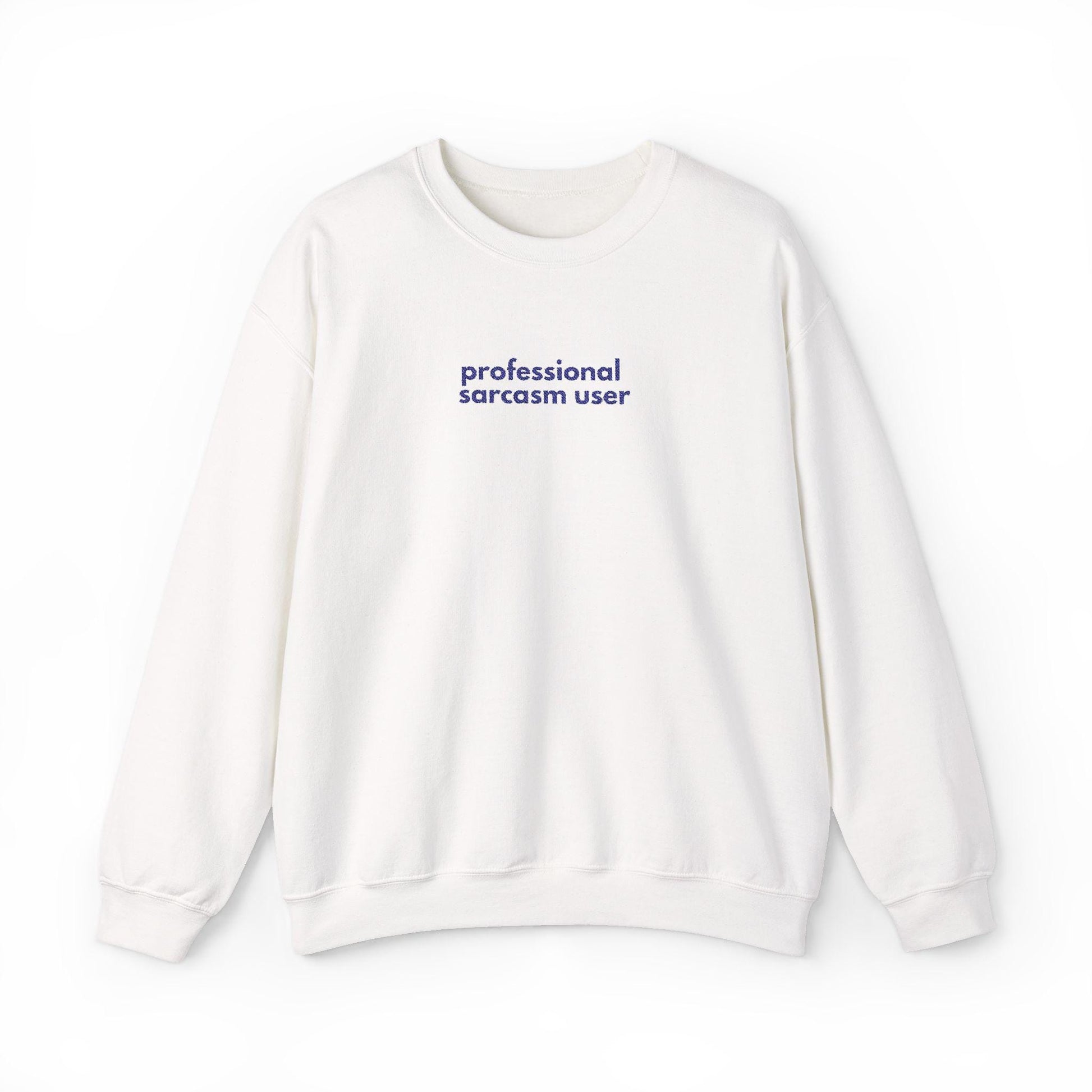 Professional Sarcasm Sweatshirt: Funny Crewneck for Friends