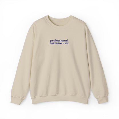 Professional Sarcasm Sweatshirt: Funny Crewneck for Friends