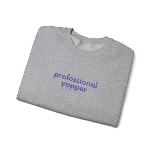 Professional Yapper Crewneck Sweatshirt: Cozy Dog Lover Gift