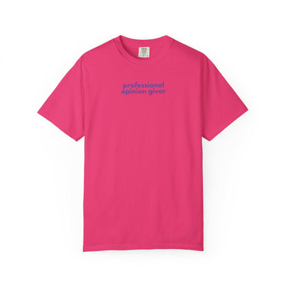 Professional Opinion Giver T-Shirt: Humorous Unisex Cotton Tee