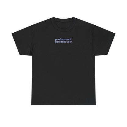 Professional Sarcasm User Heavy Cotton Tee: Funny Statement Shirt