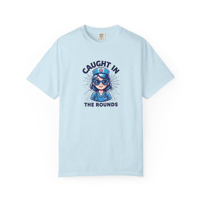 Nurse Humor T-Shirt: "Caught in the Rounds" - Medical Apparel