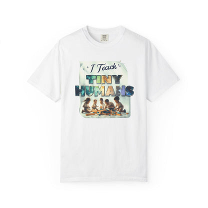 I Teach Tiny Humans T-Shirt: Funny Teacher Appreciation Gift