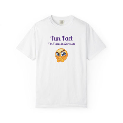 Sarcastic Quote T-Shirt: Fun Fact I'm Fluent in Sarcasm