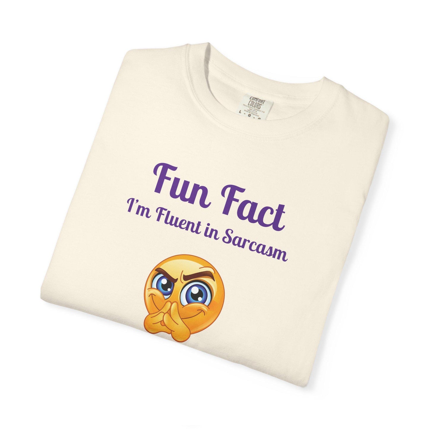 Sarcastic Quote T-Shirt: Fun Fact I'm Fluent in Sarcasm