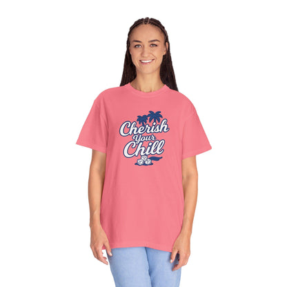 Cherish Your Chill T-Shirt, Unisex Relaxed Fit Tee, Beach Vibes Shirt, Summer Casual Wear, Gift for Friends, Vacation Essentials