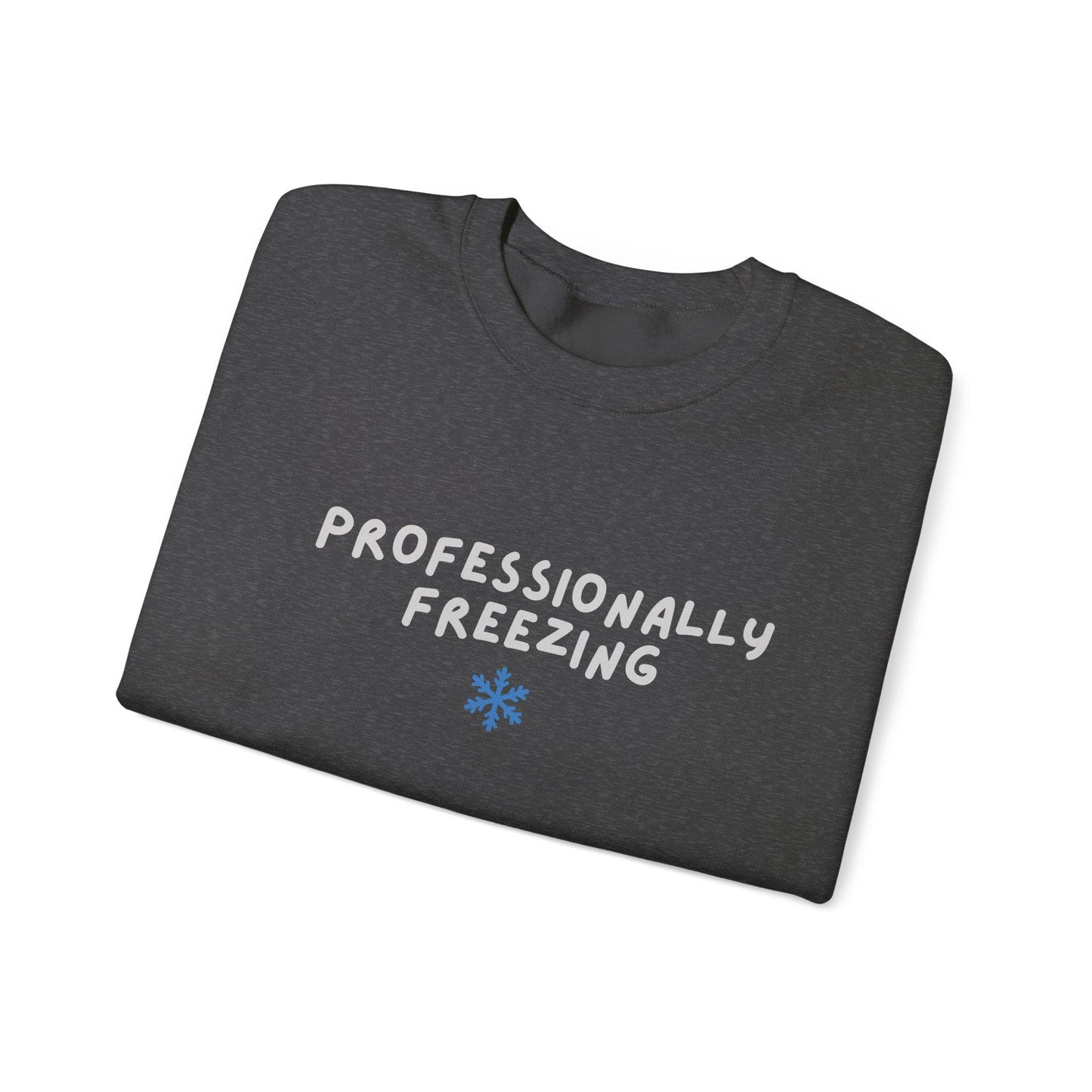 Professionally Freezing Crewneck Sweatshirt | Funny Winter Snowflake Design