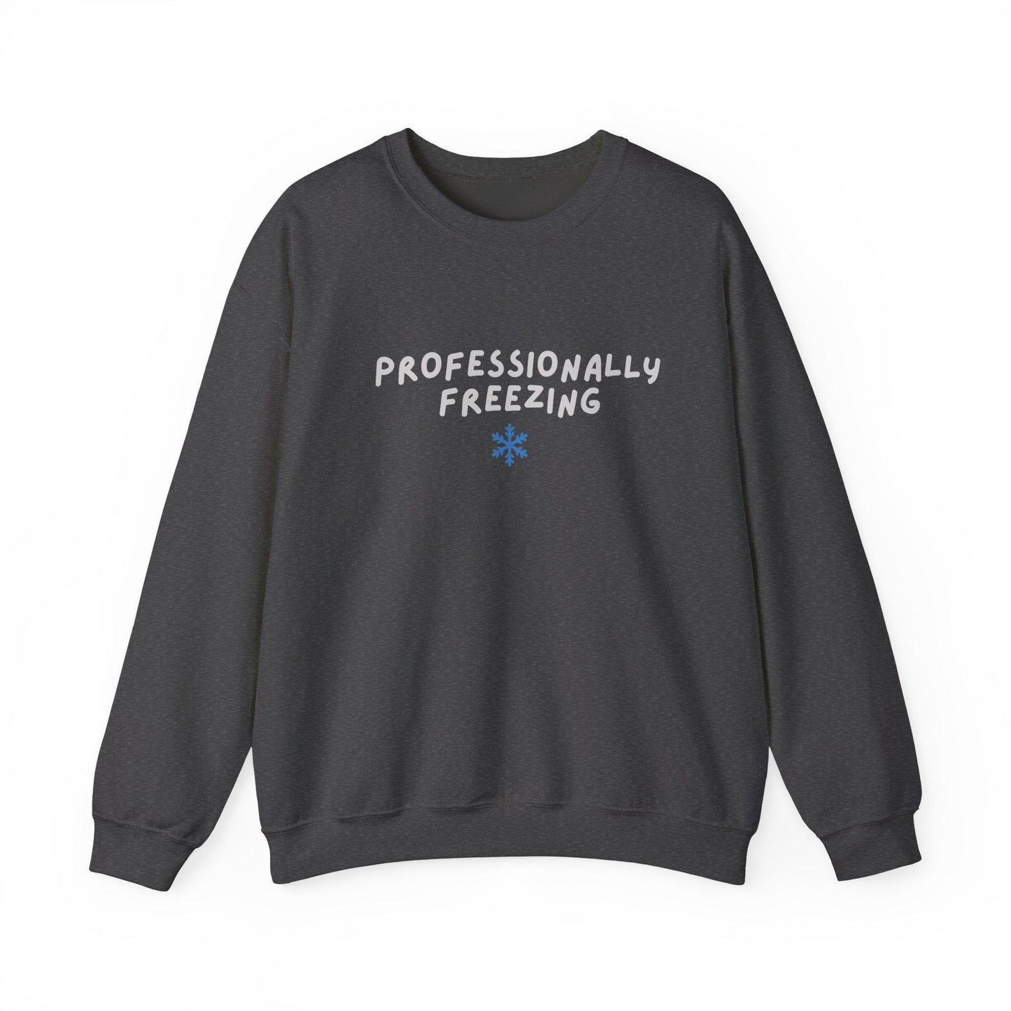 Professionally Freezing Crewneck Sweatshirt | Funny Winter Snowflake Design