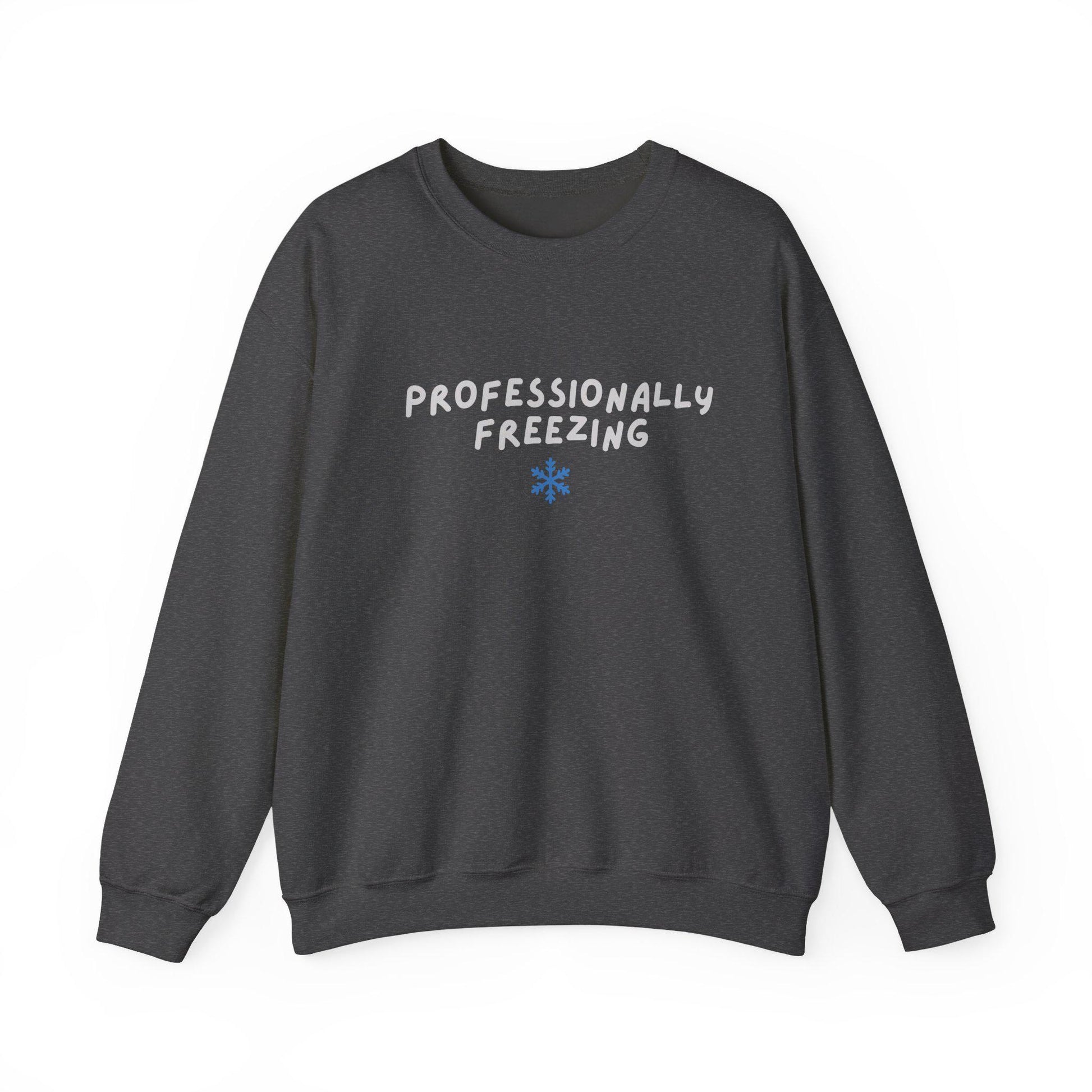 Professionally Freezing Crewneck Sweatshirt | Funny Winter Snowflake Design