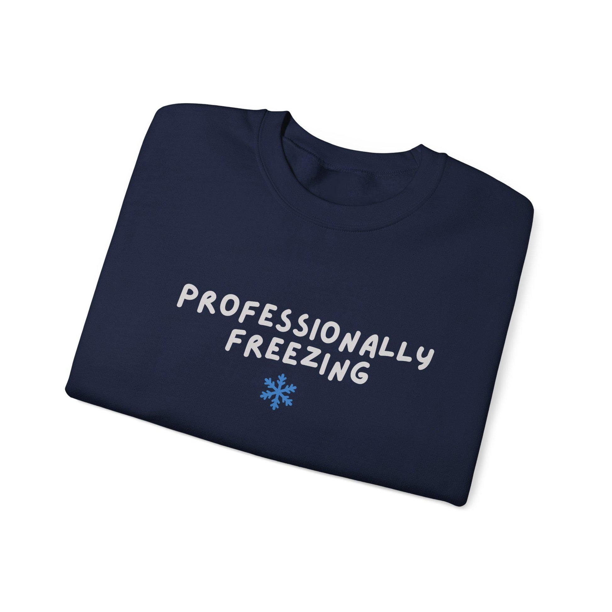 Professionally Freezing Crewneck Sweatshirt | Funny Winter Snowflake Design