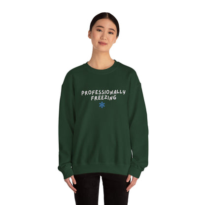 Professionally Freezing Crewneck Sweatshirt | Funny Winter Snowflake Design