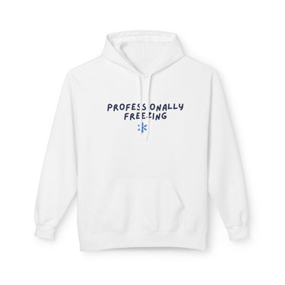 Professionally Freezing Hoodie | Handwritten Text, Snowflake Accent