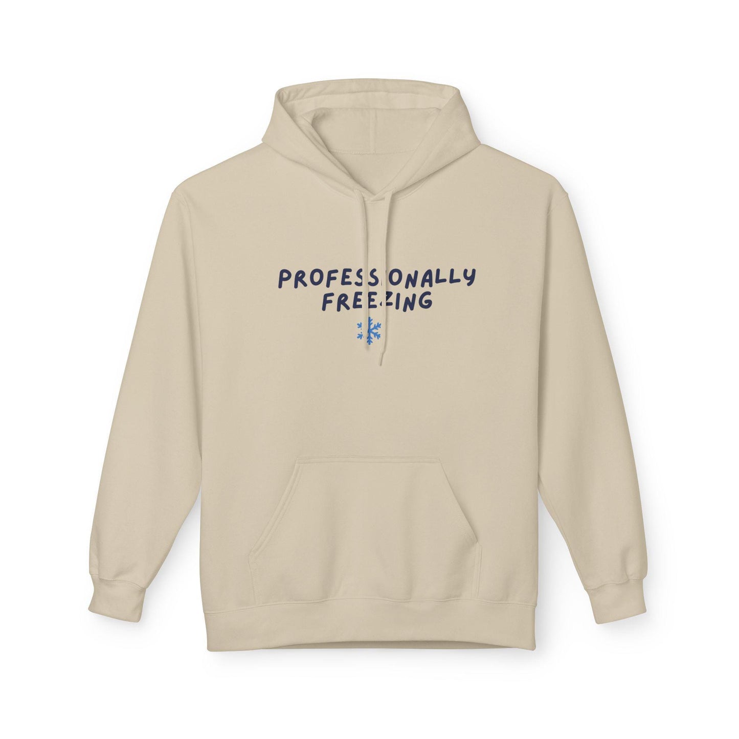 Professionally Freezing Hoodie | Handwritten Text, Snowflake Accent
