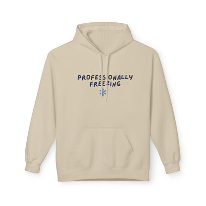 Professionally Freezing Hoodie | Handwritten Text, Snowflake Accent