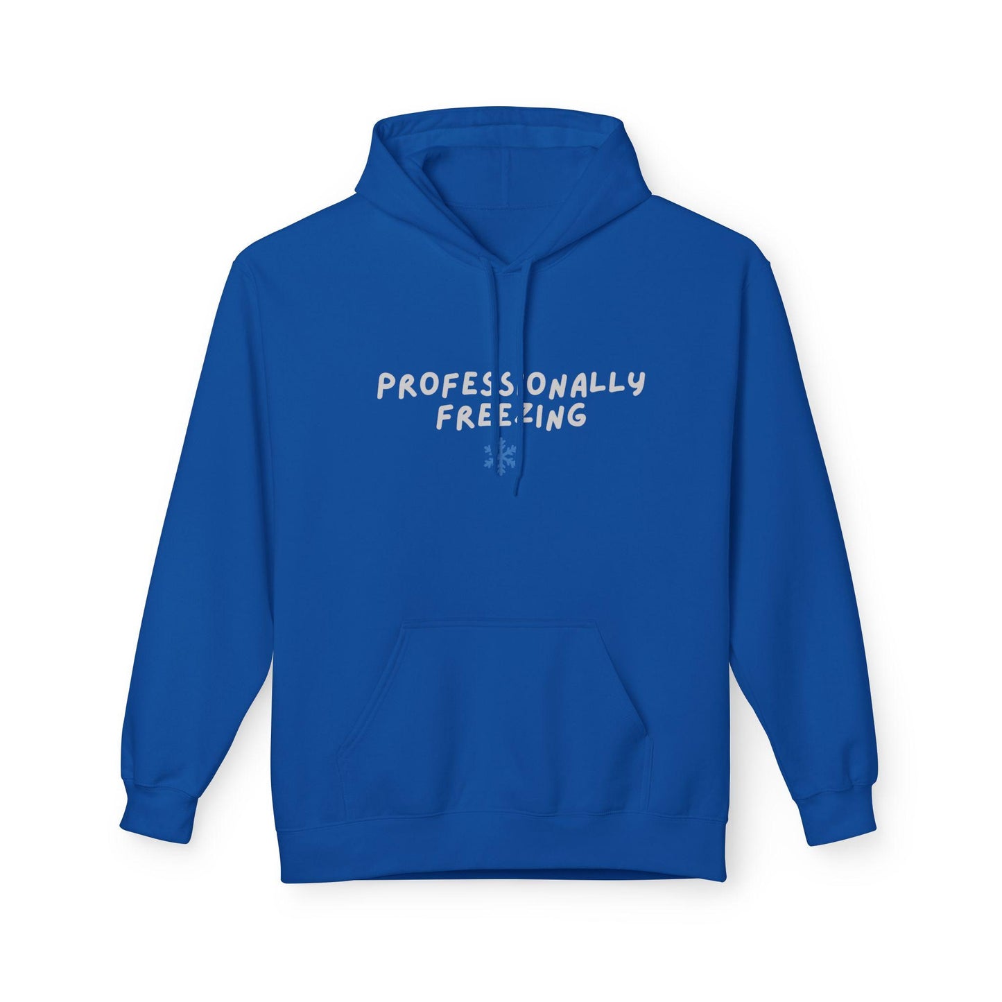 Professionally Freezing Hoodie | Handwritten Text, Snowflake Accent