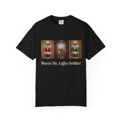 March On Coffee Soldier! T-shirt | Nutcracker Coffee Soldier Illustration