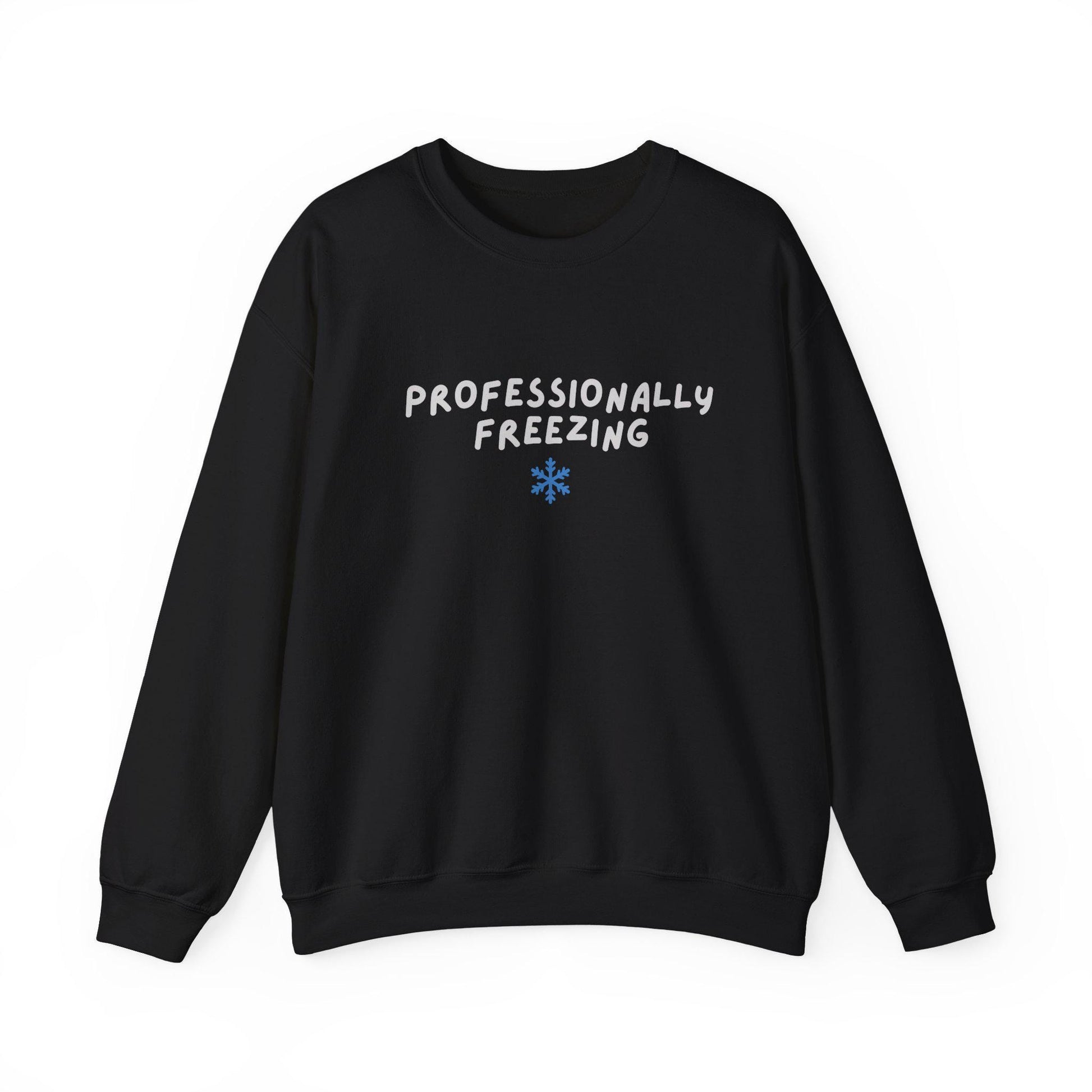 Professionally Freezing Crewneck Sweatshirt | Funny Winter Snowflake Design