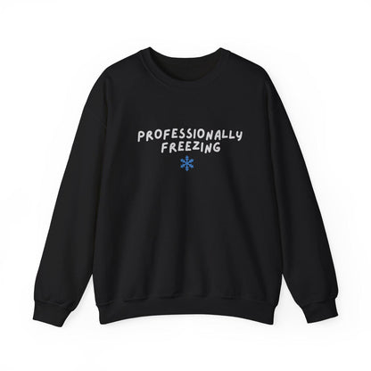 Professionally Freezing Crewneck Sweatshirt | Funny Winter Snowflake Design
