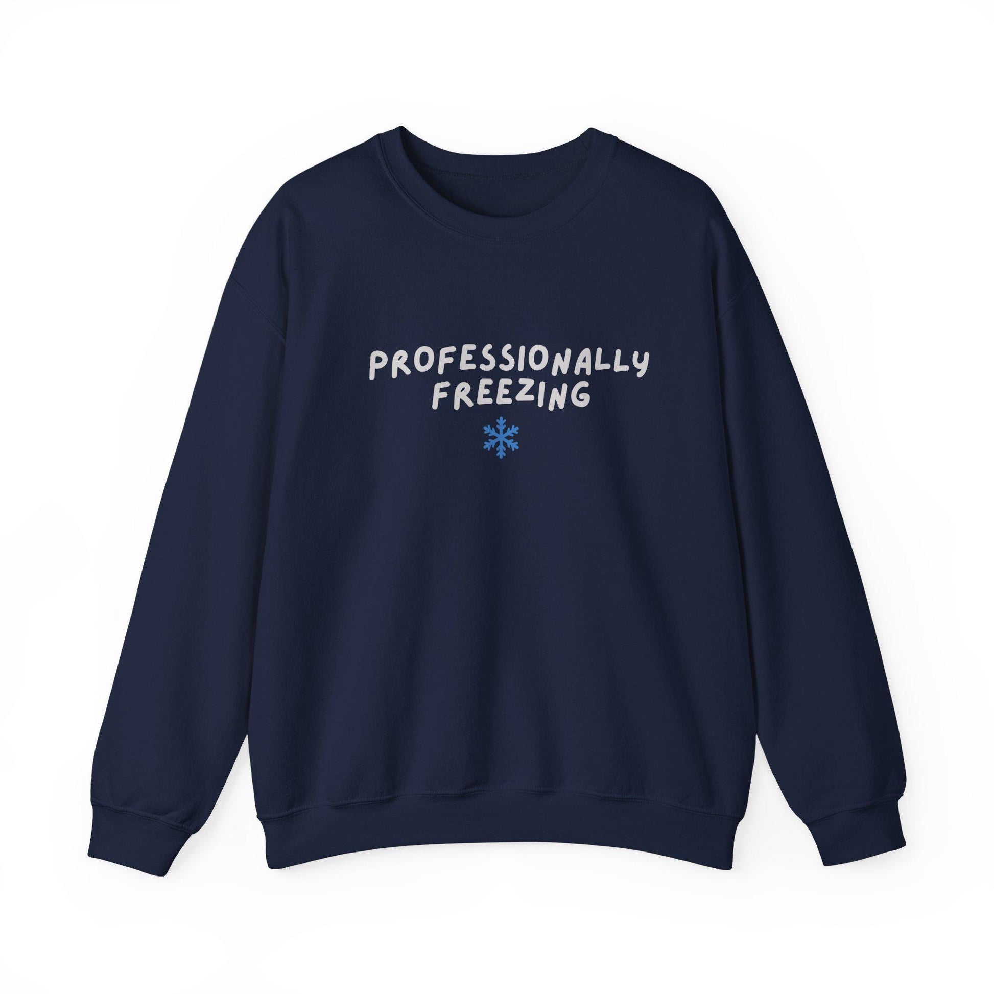 Professionally Freezing Crewneck Sweatshirt | Funny Winter Snowflake Design
