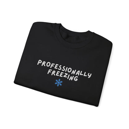 Professionally Freezing Crewneck Sweatshirt | Funny Winter Snowflake Design