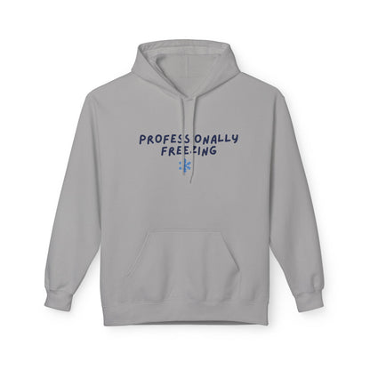 Professionally Freezing Hoodie | Handwritten Text, Snowflake Accent