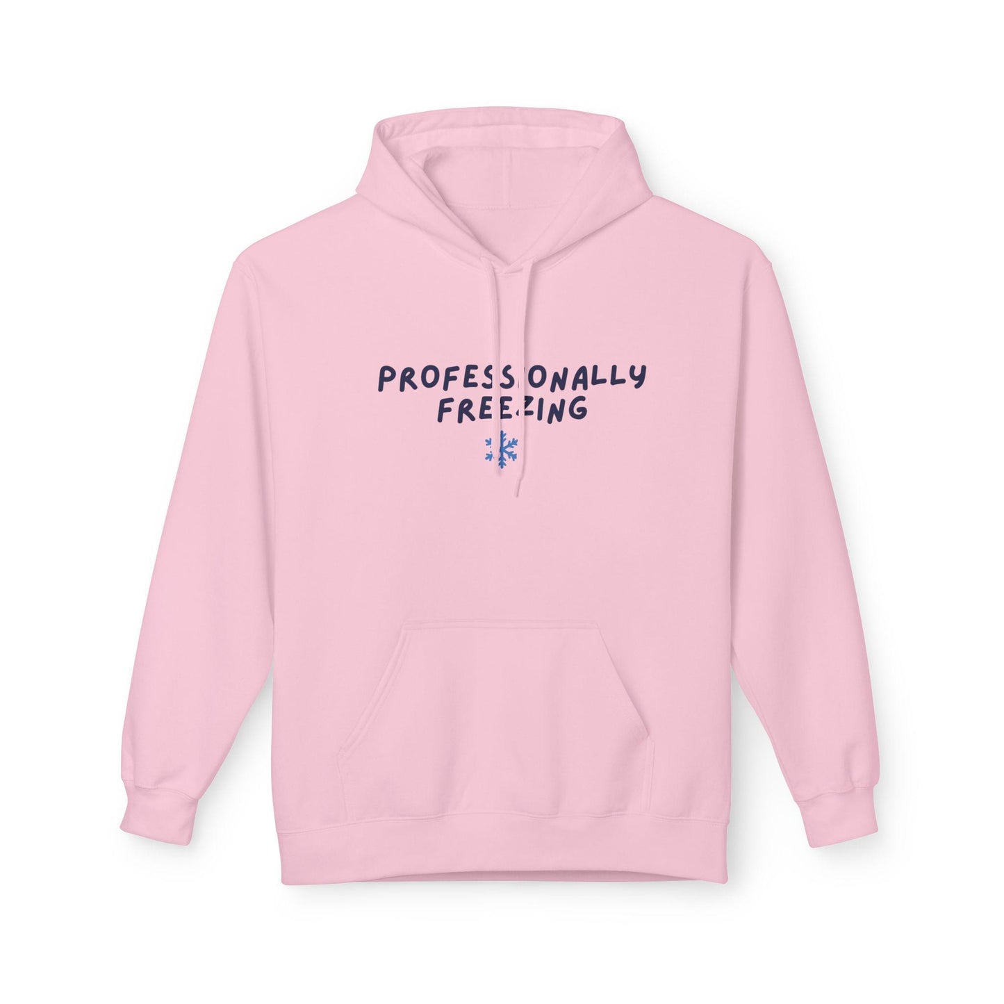 Professionally Freezing Hoodie | Handwritten Text, Snowflake Accent