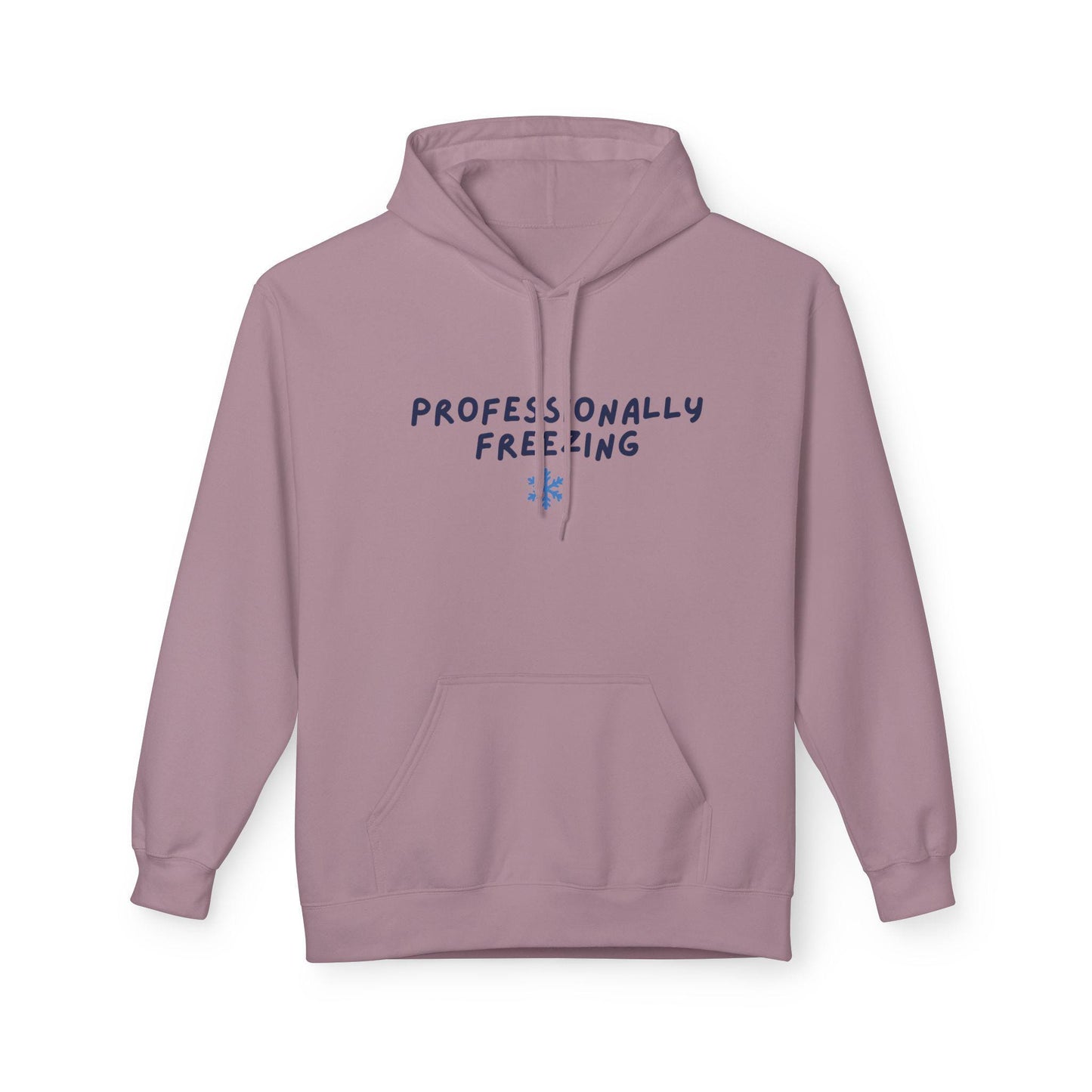 Professionally Freezing Hoodie | Handwritten Text, Snowflake Accent
