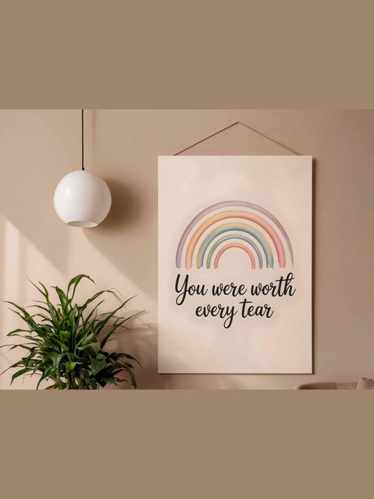 You Were Worth Every Tear Rainbow Baby Wall Art Printable Nursery Decor